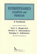 Cover of: Hydrodynamics: Examples and Problems : A Textbook