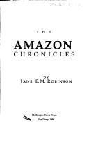 The Amazon Chronicles by Jane E. Robinson