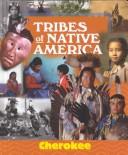 Cover of: Tribes of Native America - Cherokee: Native Peoples of the American Southeast (Tribes of Native America)