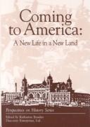 Cover of: Coming to America: A New Life in a New Land (Perspectives on History Series)