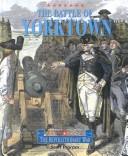 Cover of: Triangle Histories of the Revolutionary War: Battles - The Battle of Yorktown (Triangle Histories of the Revolutionary War: Battles)