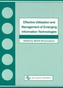 Cover of: Effective Utilization and Management of Emerging Information Technologies