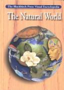 Cover of: Blackbirch Visual Encyclopedias - The Natural World (Blackbirch Visual Encyclopedias) by Joanna Turner, Claire Aston