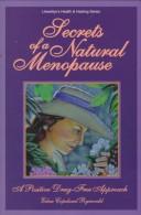 Cover of: Secrets of a natural menopause: a positive drug-free approach