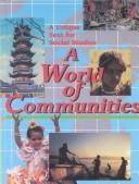 Cover of: World of Communities - Student Text (World of Communities) by Marcia S. Gresko