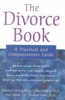 Cover of: The Divorce Book: A Practical and Compassionate Guide