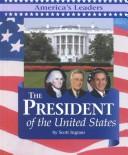 Cover of: The President of the United States by Scott Ingram