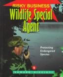 Cover of: Wildlife special agent: protecting endangered species