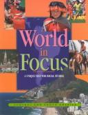 Cover of: A World in Focus - Central & South America (A World in Focus)