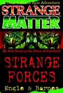 Cover of: Strange Forces (Strange Matter, No 1) by Marty M. Engle, Johnny Ray Barnes
