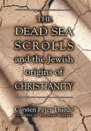 Cover of: The Dead Sea Scrolls and the Jewish origins of Christianity by Carsten Peter Thiede