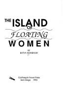 Cover of: The Island of Floating Women by Batya Weinbaum