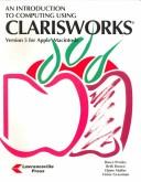 Cover of: An introduction to computing using ClarisWorks, versions 5