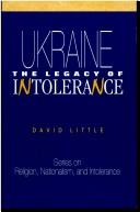 Cover of: Ukraine: the legacy of intolerance