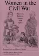 Cover of: Women in the Civil War: warriors, patriots, nurses, and spies