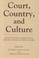 Cover of: Court, country, and culture