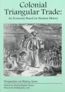 Cover of: Colonial Triangular Trade: An Economy Based on Human Misery (Perspectives on History)