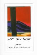 Cover of: Any day now: poems
