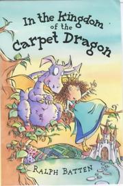 Cover of: In the Kingdom of the Carpet Dragon by Ralph Batten, Jan McCafferty
