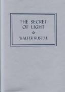 The Secret of Light by Walter Russell