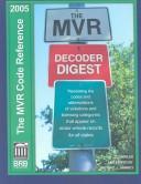 Cover of: The Mvr Decoder Digest 2005 | Michael L. Sankey