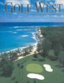Cover of: Golf West by Jay D. Jenks, Steven L. Walker