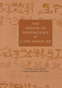 Cover of: The Genesis of Neuroscience by Arthur Walker, A. Earl Walker