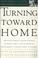 Cover of: Turning toward home
