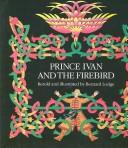 Cover of: Prince Ivan and the Firebird by Bernard Lodge, Bernard Lodge