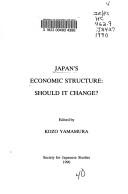 Cover of: Japan's Economic Structure: Should It Change?
