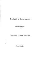 Cover of: Walls Of Circumstance by Dennis Barone