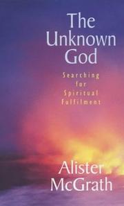 Cover of: The Unknown God by Alister E. McGrath, Alister E. McGrath