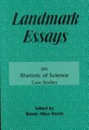 Cover of: Landmark Essays on Rhetoric of Science: Case Studies: Volume 11 (Landmark Essays, V. 11)