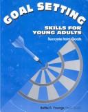 Cover of: Goal Setting Skills for Young People