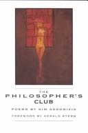Cover of: The Philosopher's Club: poems