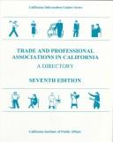 Cover of: Trade and professional associations in California by 