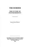 Cover of: The border: the future of postmodernity
