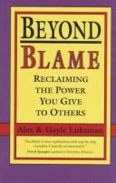 Cover of: Beyond blame: reclaiming the power you give to others