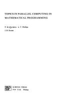 Cover of: Topics in parallel computing in mathematical programming
