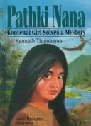 Cover of: Pathki Nana: Kootenai girl solves a mystery