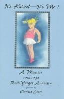 Cover of: It's Kitzel-- It's me!: a memoir, 1918-1932