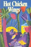 Cover of: Hot chicken wings by Jyl Lynn Felman