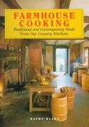 Cover of: Farmhouse Cooking: Traditional and Contemporary Meals from Our Country Kitchens (Celebrating America)