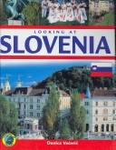 Cover of: Looking at Slovenia (Looking at Europe) by Danica Veceric