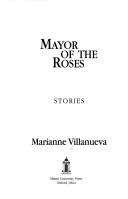 Cover of: Mayor of the roses: stories