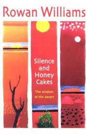 Cover of: Silence and Honey Cakes by Rowan Williams