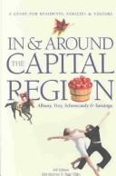 Cover of: In & Around the Capital Region: Albany, Troy, Schenectady & Saratoga