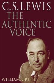 Cover of: C.S. Lewis: The Authentic Voice