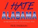 Cover of: I hate Alabama by Paul Finebaum