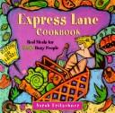 Cover of: Express Lane Cookbook | Sarah Fritschner